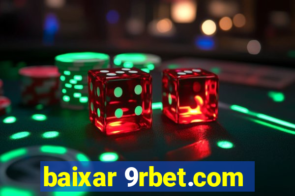 baixar 9rbet.com